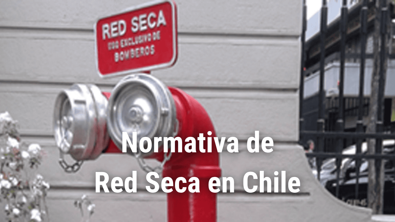 Red Inerte Normativa de Red Seca en Chile: Requisitos Clave para la Inspección de ...